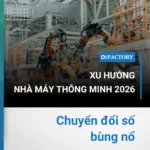xu hướng nhà máy thông minh 2026