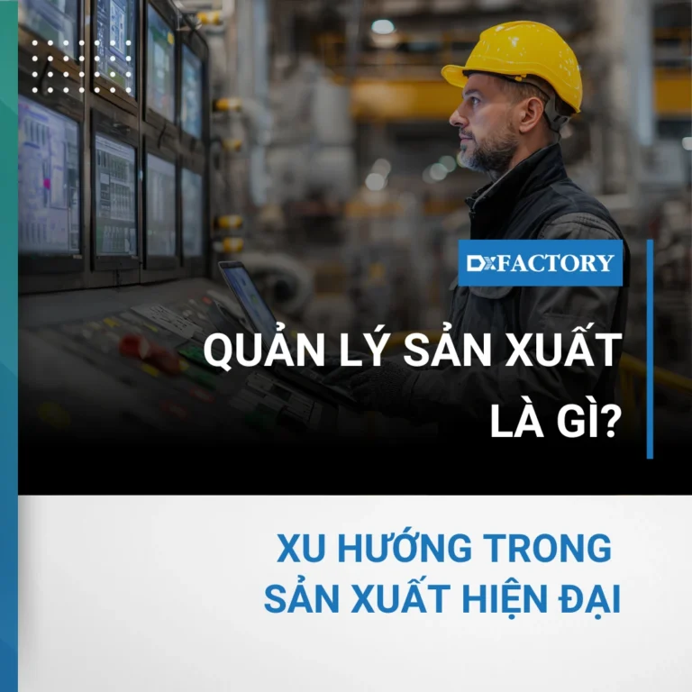 Quản lý sản xuất là gì?