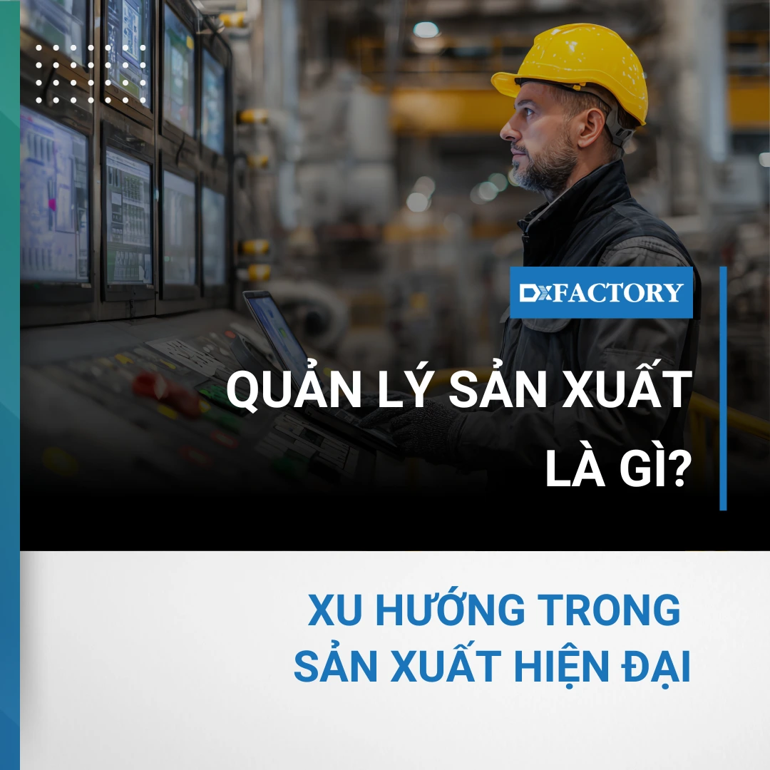 Quản lý sản xuất là gì?