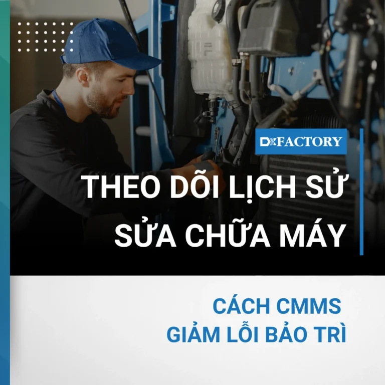 Theo dõi lịch sử sửa chữa máy