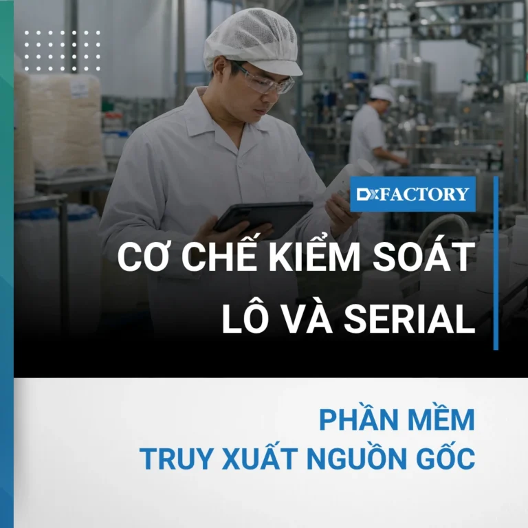 Cơ chế kiểm soát Lô và Serial